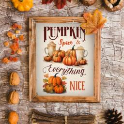 Pumpkin Spice Everything Nice Poster/Autumn Home Decoration Decor Latte Leaves Fall Lover Birthday Gift - thumbnail 1
