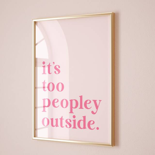 It's Too Peopley Outside Wall Print, Unframed Card Art Funny Quote Decor - image 1