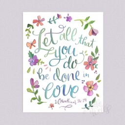 1 Corinthians 1614 - Let All That You Do Be Done in Love Scripture Bible Christian Wall Decor Art Print - thumbnail 2