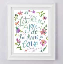 1 Corinthians 1614 - Let All That You Do Be Done in Love Scripture Bible Christian Wall Decor Art Print