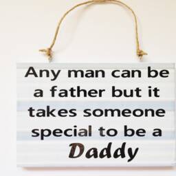Daddy Sentiment Quote Plaque Meaningful Daddy's Phrase Sign Thoughtful Dads Father's Day Gift - thumbnail 2