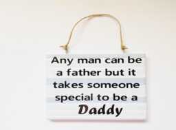 Daddy Sentiment Quote Plaque Meaningful Daddy's Phrase Sign Thoughtful Dads Father's Day Gift - thumbnail 1