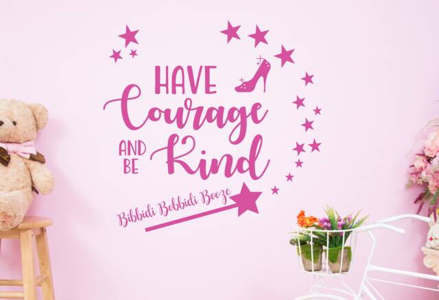 Cinderella Wall Decal Have Courage & Be Kind, Girl Room Decor - 22x22 - image 1