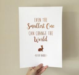 Even The Smallest One Can Change World - Peter Rabbit Print Foil Decor - Wall Art - thumbnail 1