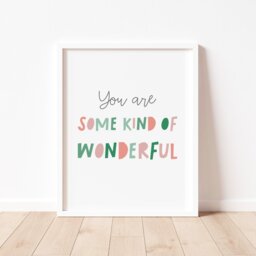 You Are Some Kind Of Wonderful - Teenager Print, Childs Bedroom Print, Print For A Friend, Positive Affirming Art - thumbnail 3