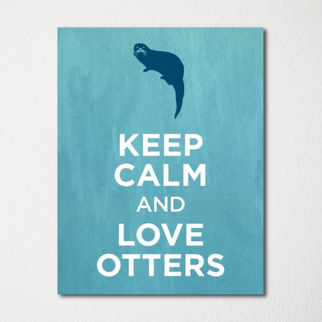 Keep Calm & Love Otters - Fine Art Print Choice Of Color Purchase 3 Receive 1 Free - image 1