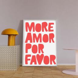 More Amore Por Favor Poster, Print, Trendy Slogans Wall Art, Slogan Prints, Cool Quote Posters - thumbnail 3