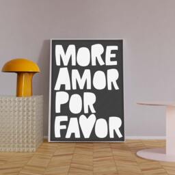 More Amore Por Favor Poster, Print, Trendy Slogans Wall Art, Slogan Prints, Cool Quote Posters - thumbnail 1