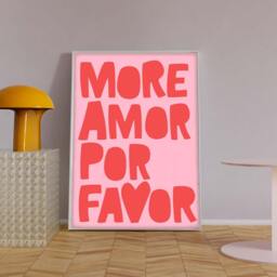More Amore Por Favor Poster, Print, Trendy Slogans Wall Art, Slogan Prints, Cool Quote Posters - thumbnail 2