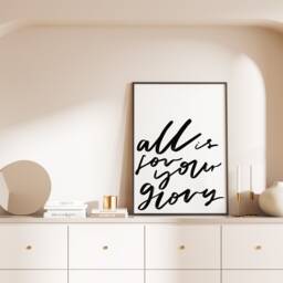 Modern Christian Wall Art, All Is For Your Glory, Gift, Black & White Print - thumbnail 1