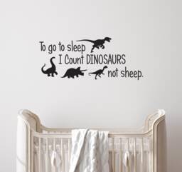 Dinosaur Room Decor, To Go To Sleep I Count Dinosaurs Not Sheep. Wall Decal, Child Nursey Decor - thumbnail 1