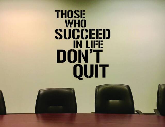 Office Wall Decor, Gym Decal, Classroom Inspirational Quote Sign, Those Who Succeed in Life Don't Quit 217 - image 1