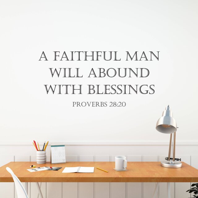 "Vinyl Wall Art Decal - Proverbs 2820 "" A Faithful Man Will Abound With Blessings" - image 1