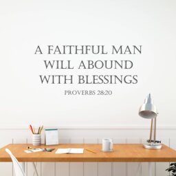 "Vinyl Wall Art Decal - Proverbs 2820 "" A Faithful Man Will Abound With Blessings" - thumbnail 1