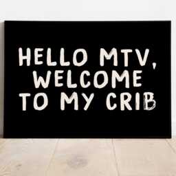 Hello Mtv Welcome To My Crib Print - Entryway Porch Prints Y2K Hallway Wall Art A4 - thumbnail 3