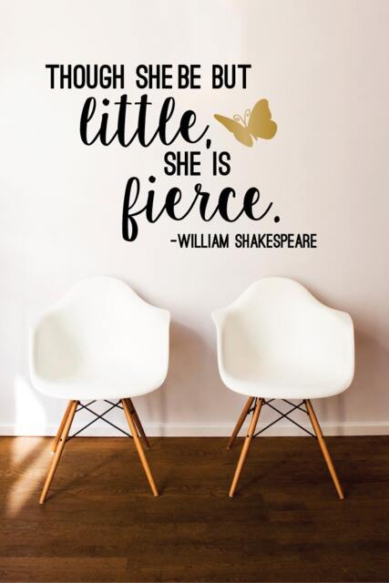 Shakespeare Quote Wall Decal - Though She Be But Little, Is Fierce - image 1