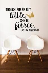 Shakespeare Quote Wall Decal - Though She Be But Little, Is Fierce - thumbnail 1