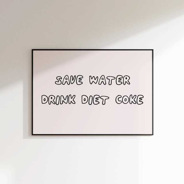 Save Water Drink Diet Coke Print - Funny Gift Typography Lover Minimalist Wall Art Coca Cola - image 1