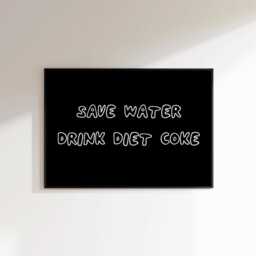 Save Water Drink Diet Coke Print - Funny Gift Typography Lover Minimalist Wall Art Coca Cola - thumbnail 2