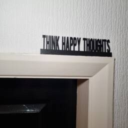 Think Happy Thoughts Door Topper, Shelf Decor, Wall Quirky Home Interior Gift, Door Decoration - thumbnail 2