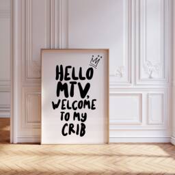 Hello Mtv, Welcome To My Crib, My Crib Print, Mtv Prints, Poster, Home Ciao Bella Print - thumbnail 1