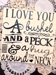 I Love You A Bushel & Peck Frame/Board/Wall Art - 11x11 Vinyl Lettering Only - thumbnail 1
