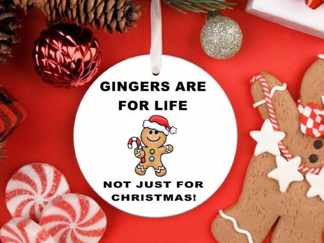 Gingers Are For Life Not Son Friend Personalised Christmas Bauble Funny Gift Present Keepsake Novelty Tree Xmas Him Her