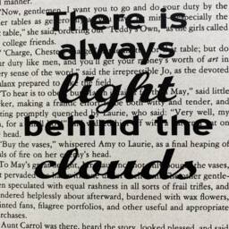 Little Women Book Quote Art There Is Always Light Behind The Clouds - thumbnail 3