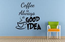 Coffee Is Always Good Idea Cup Brew Cooking Kitchen Window Or Wall Car Vinyl Peal & Stick Removable Sticker Decal L1451 - thumbnail 1