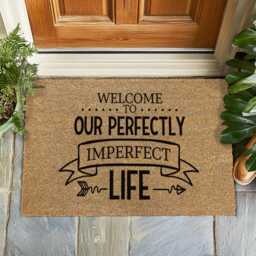 Welcome To Our Perfectly Imperfect Life - A Coir Doormat With Real-World Charm Celebrate Love, Chaos, & All The Beautiful Mess in Between - thumbnail 1