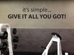 Home Gym Ideas, Wall Sticker, It's Simple... Give It All You Got