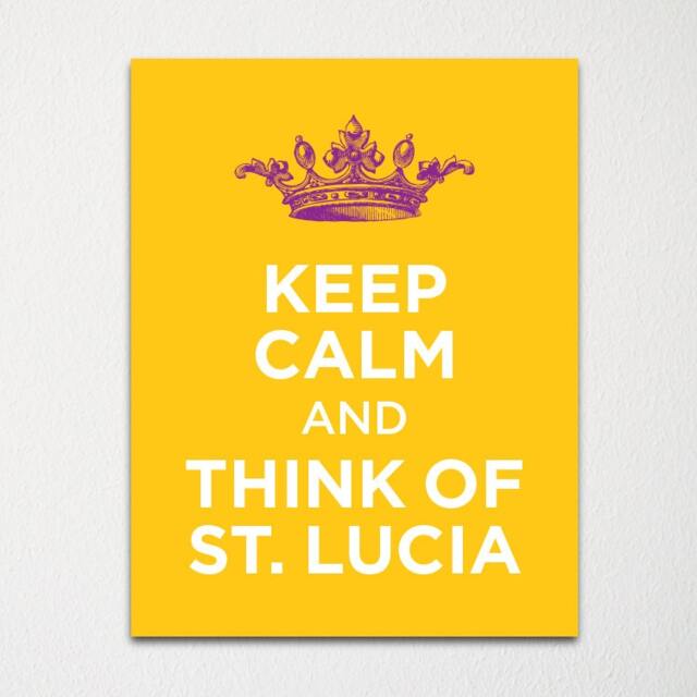 Keep Calm & Think Of St Lucia - Any Location Available Fine Art Print Choice Color Purchase 3 Receive 1 Free - image 1