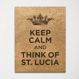 Keep Calm & Think Of St Lucia - Any Location Available Fine Art Print Choice Color Purchase 3 Receive 1 Free - thumbnail 3