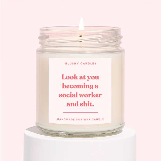 Social Worker Gifts - Funny Gift For A New Soy Wax Candle Look At You Becoming A - image 1