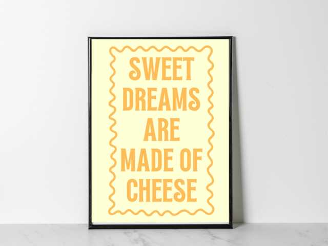 Sweet Dreams Are Made Of Cheese Kitchen Print, Prints, Colourful Wall Bold Type Food Typography Art - image 1
