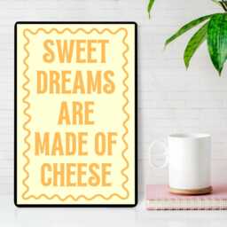 Sweet Dreams Are Made Of Cheese Kitchen Print, Prints, Colourful Wall Bold Type Food Typography Art - thumbnail 2
