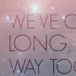 Romantic Quote Art Print - Dreamy, Hazy, Galaxy, Stars, Pink, Purple We've Come A Long, Long Way Together Geek Love Gift 8 X 10 - thumbnail 3