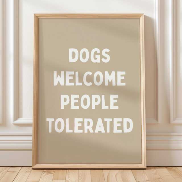 Funny Dog Art Print Dogs Welcome, People Tolerated - image 1