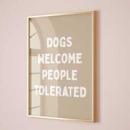 Funny Dog Art Print Dogs Welcome, People Tolerated - thumbnail 2