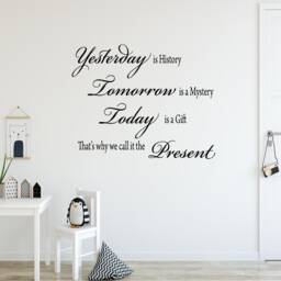 Vwaq Yesterday Is History, Tomorrow A Mystery, Today Gift That's Why We Call It The Present Inspirational Decal Wall Quote Vinyl - thumbnail 1