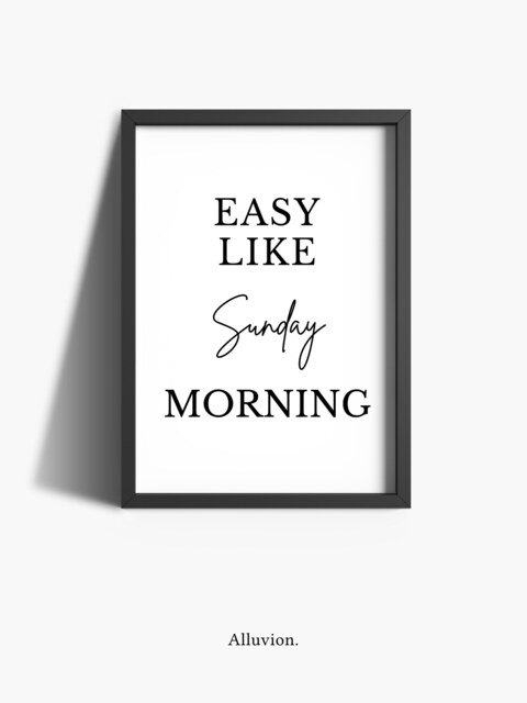 Bedroom Decor - Easy Like Sunday Morning Print Prints Home Wall Art Quote - image 1