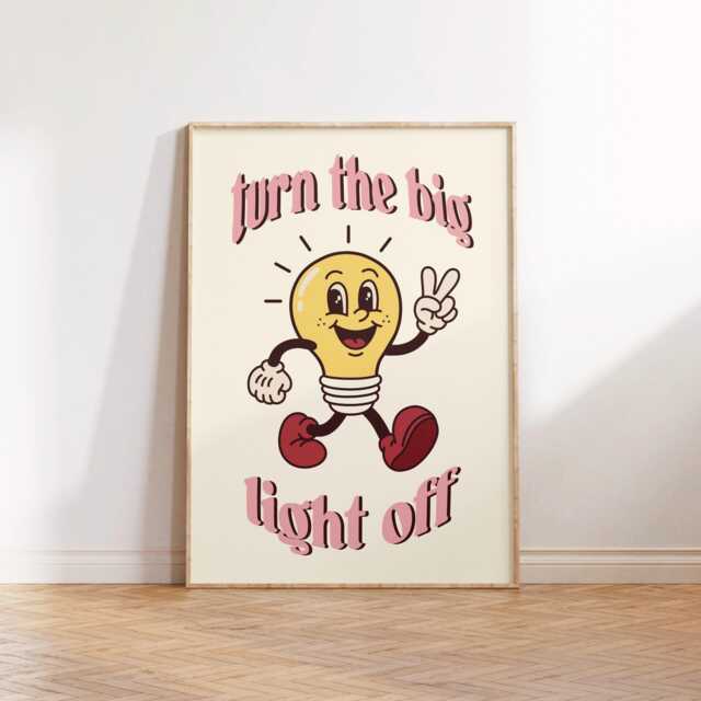 Turn The Big Light Off Print Poster, Living Room Wall Print, Bedroom Decor, Dopamine Portrait Art, Typography, Mascot Cartoon - image 1