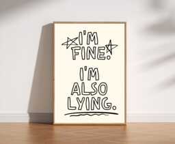 I'm Fine Also Lying Art Print, Relatable Dark Humor Typography Doodle Hand Drawn Quote, Trendy Artsy Poster, Aesthetic Home Decor - thumbnail 1
