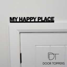My Happy Place Door Topper - Black Acrylic Bedroom Or Home Office Sign Cosy Self Care Space Over Decor Housewarming Gift - thumbnail 1