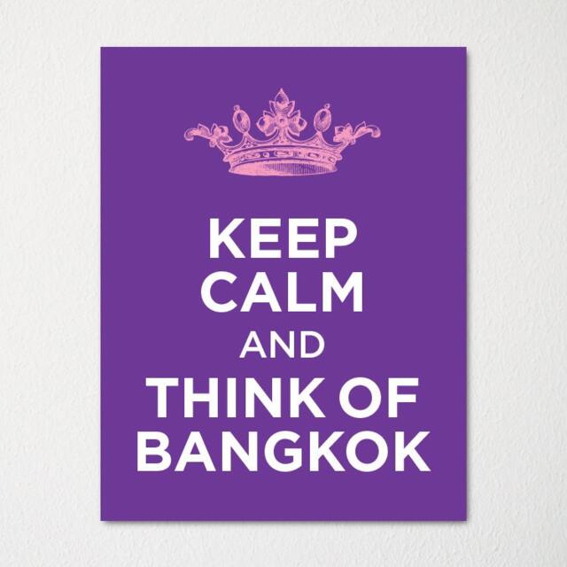 Keep Calm & Think Of Bangkok - Any Location Available Fine Art Print Choice Color Purchase 3 Receive 1 Free - image 1