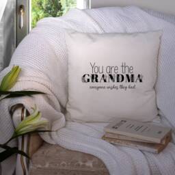 You Are The Grandma Everyone Wishes They Had Cushion/Christmas Gift For Mummy Nanny Granny Nana Mama Birthday Mother's Day - thumbnail 1
