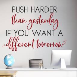 Motivation Wall Decal - Classroom Workout Push Harder Than Yesterday If You Want A Different Tomorrow - thumbnail 2