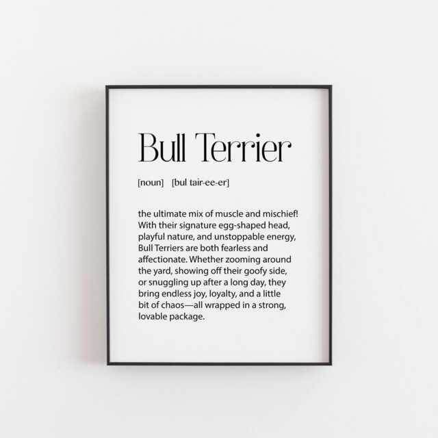 Bull Terrier Definition Print - Funny Dog Lover Gift, Wall Art, Egghead Decor, Owner Pet Poster, Gifts - image 1