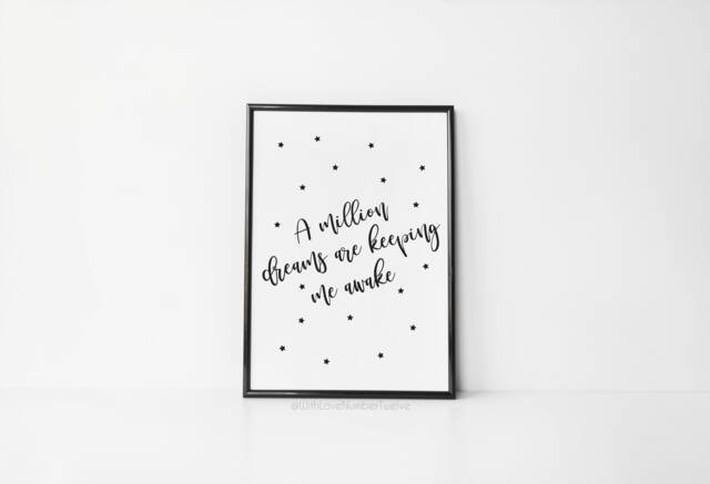 A Million Dreams Are Keeping Me Awake - Greatest Showman Quote Wall Art Print - image 1