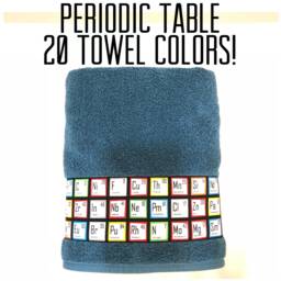 Periodic Table Bath Towel Science Gift, Custom Colors & Sizes